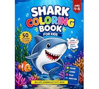 Shark Coloring Book for Kids Ages 4-8: Big Fun Ocean Animals Activity Pages for Preschool Learning: Cute Shark Coloring Pages, Mazes, Tracing & Fun Sea Life Activities