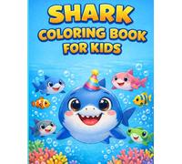 Shark Coloring Book for Kids: Amazing Sharks to Color - A Fun Underwater Adventure for Creative Kids