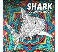 Shark Coloring Book: Stress Relief & Relaxation for Kid or Adult - Perfect Gift for Boys and Girls