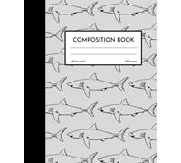 Shark Composition Notebook: College ruled paper notebook 100 Pages 7.5x9.25 College Ruled Notebook