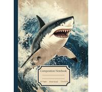 Shark Composition Notebook: for School, Work, Meetings, Boys, Girls, Adults, 112 College Ruled Pages, 7.5 x 9.25 inches