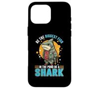 Shark Design For Ocean Animal Lover - In The Pond Be A Shark Case for iPhone 16 Pro Max