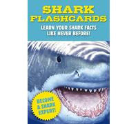 Shark Flashcards: Learn Your Shark Facts Like Never Before! (Sharks, Flash Cards, Marine Biology, Science and Nature, Sharks for Kids)