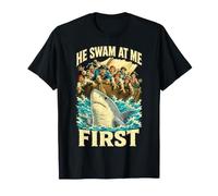 Shark He Swam At Me First Funny Humor Meme Attack Women T-Shirt