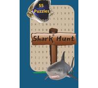 Shark Hunt | 55 Puzzles: Word Search puzzle about sharks, shark life, aquatics| 6x9 inches, 110 pages | 55 puzzles... Gift for the Shark Lover and puzzle solver alike (Word Search Puzzles)