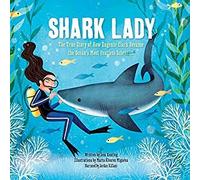 Shark Lady: The True Story of How Eugenie Clark Be