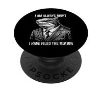 Shark Lawyer Always Right Motion PopSockets Adhesive PopGrip