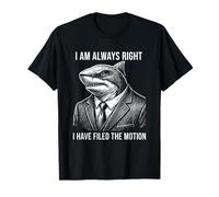 Shark Lawyer Always Right Motion T-Shirt