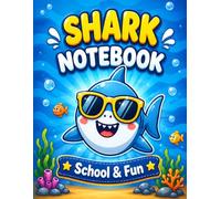 Shark Notebook: Lined Notebook for Kids: Cute Ocean Sharks Primary Composition Journal for Boys and Girls, Cool School Supplies for Writing and Notes