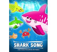 Shark Song & Kids Favorite Rhymes