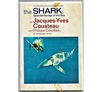 Shark: Splendid Savage of the Sea