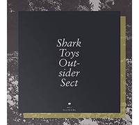 Shark Toys - Outsider Sect [VINYL]