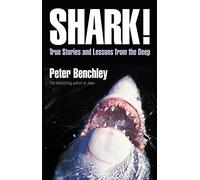 Shark!: True Stories and Lessons from the Deep