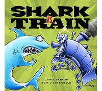 Shark vs. Train 1st (first) Edition by Barton, Chris [2010]