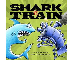Shark vs. Train 1st (first) Edition by Barton, Chris [2010]