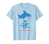 Shark Week: Must Be Shark Week T-Shirt
