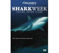SHARK WEEK - Shark after dark [DVD]