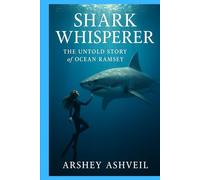Shark Whisperer: The Untold Story of Ocean Ramsey (The crime scenes)
