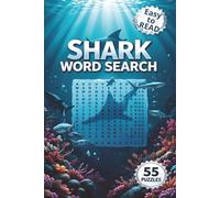Shark Word Search: "55 Easy-to-Read Word Search Puzzles Featuring Sharks, Ocean Animals, Sea Life, and Underwater Adventure - For Adults, Teens, and Seniors