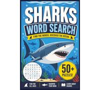 Shark Word Search Puzzle Book: 50+ Shark Word Search Puzzles with Easy to Read | Fun Ocean Facts, Brain Games, and Educational Activities for All Age ... Gift for Vacations, Holidays, and Free Times