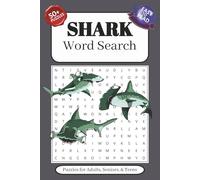 Shark Word Search Puzzle Book: Word Searches with Easy to Read Print about Sharks, Shark Anatomy, Shark Life, and More | 6x9 inches, 110 pages | 50+ ... Gift for Vacations, Holidays, and Free Times