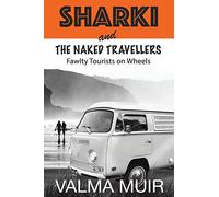 Sharki and the Naked Travellers: Fawlty Tourists on Wheels
