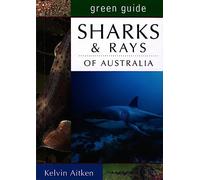 Sharks and Rays of Australia (Australian Green Guides)