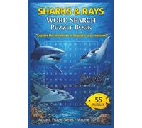 Sharks and Rays Word Search Puzzle Book: 55 Ocean-Themed Puzzles with Inspiring Quotes for Relaxing Brain Fun, Hidden Word Challenges, 6x9 Activity ... Life Enthusiasts (Aquatic Puzzle Series)