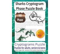 Sharks Cryptogram Phase Puzzle Book: Cryptogram Phase Puzzle Book with Easy to Read Print about Sharks Facts, Ocean Science, Ocean Predators More 6x9 ... vacations, Holidays and Relaxing moments...