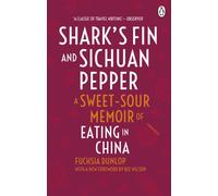 Shark's Fin and Sichuan Pepper : A sweet-sour memoir of eating in China