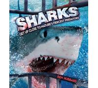 Sharks: Get Up Close to Nature's Fiercest Predators
