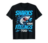 sharks have feelings too Design for a defender of sea nature T-Shirt