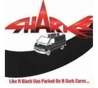 Sharks - Like A Black Van Parked On A Dark Curve