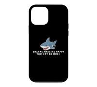 Sharks Make Me Happy You Not So Much Funny Shark Case for iPhone 12 mini