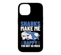 Sharks Make Me Happy You Not So Much Funny Shark Case for iPhone 14