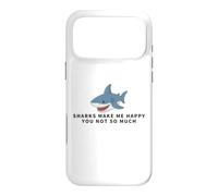 Sharks Make Me Happy You Not So Much Funny Shark Case for iPhone 17 Pro Max