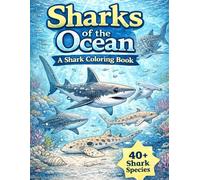 Sharks of the Ocean: A Shark Species Coloring Adventure
