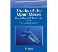 Sharks of the Open Ocean: Biology, Fisheries and Conservation (Fish and Aquatic Resources)