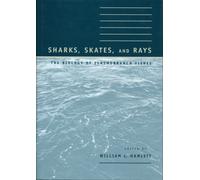 Sharks, Skates, and Rays : The Biology of Elasmobranch Fishes