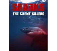 Sharks: The Silent Killers