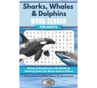 Sharks, Whales & Dolphins Word Search for Adults: 55 Easy-to-Read Puzzles with 660 Words Featuring Ocean Life, Marine Animals & More | Fun and ... for Stress Relief (Elz Zup Word Searches)