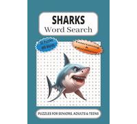 Sharks Word Search: 55 Word searches Puzzles about Sharks | 6X9 inches, 110 pages, 495 words |The Perfect, Entertaining & Educational Gift for ocean lovers
