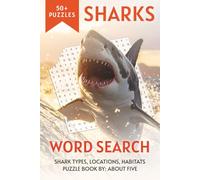 Sharks Word Search Book: Categorized, Easy to Read, Print Puzzles About Types of Sharks, Shark Hotspots, and the Study of Sharks | 6x9 inches, 113 ... Holidays, Brain Games and Relaxation