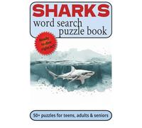 Sharks Word Search Puzzle Book: 50+ Word Search Puzzles with Easy to Read Print about Sharks, Ocean life, Marine Terms and more | 6 x 9 inches. 110 ... for beach vacations, holidays and spare time