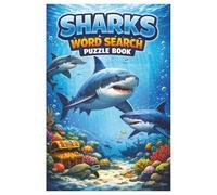 Sharks Word Search Puzzle Book: A fin-tastic underwater adventure packed with word search fun