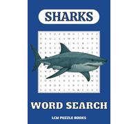 Sharks Word Search Puzzle Book: Easy-to-Read Word Search Puzzles about Sharks, the Ocean, Sea Life & More | 6x9 inches, 110 Pages | 50+ Jawsome ... for Vacations, Holidays, and Leisure Times