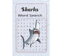 Sharks Word Search: Sharks Word Search Puzzles with Easy to Read Print about Sharks Word Search, Sea giants, Predators and More | 6x9 inches, 120 ... Gift for Vacations, Holidays and Relaxation