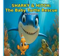 Sharky & Hitch: The Baby Turtle Rescue: A Coloring Adventure