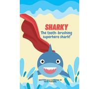 SHARKY - The tooth-brushing superhero shark!
