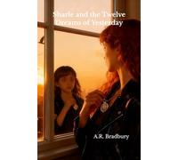 Sharle and the Twelve Dreams of Yesterday